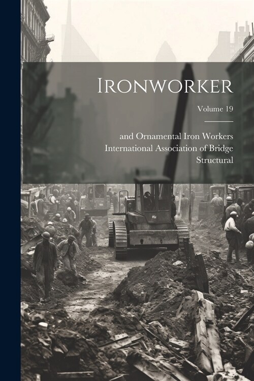 Ironworker; Volume 19 (Paperback)