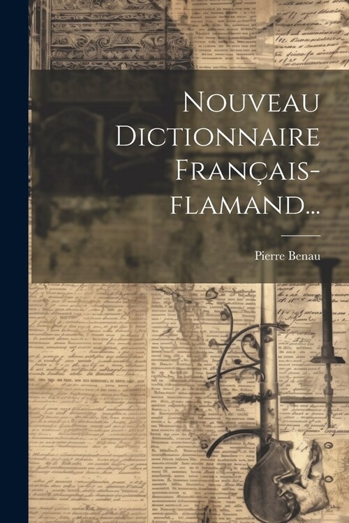 Nouveau Dictionnaire Fran?is-flamand... (Paperback)