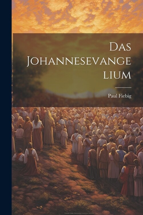 Das Johannesevangelium (Paperback)