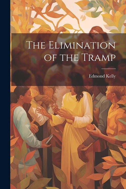 The Elimination of the Tramp (Paperback)
