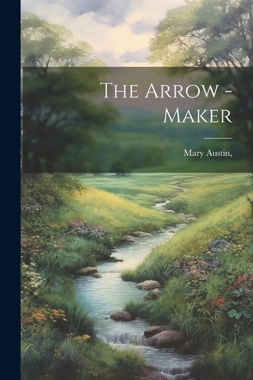 The Arrow -Maker (Paperback)