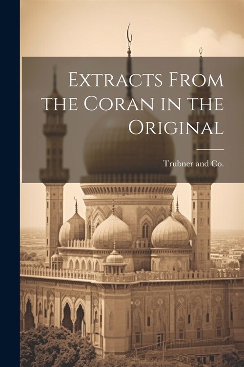 Extracts From the Coran in the Original (Paperback)