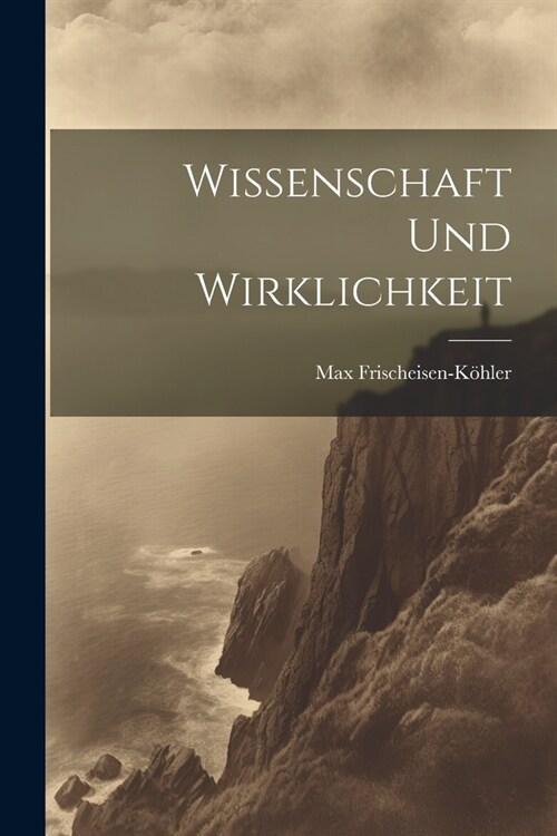 Wissenschaft und wirklichkeit (Paperback)