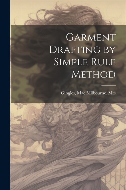 Garment Drafting by Simple Rule Method (Paperback)