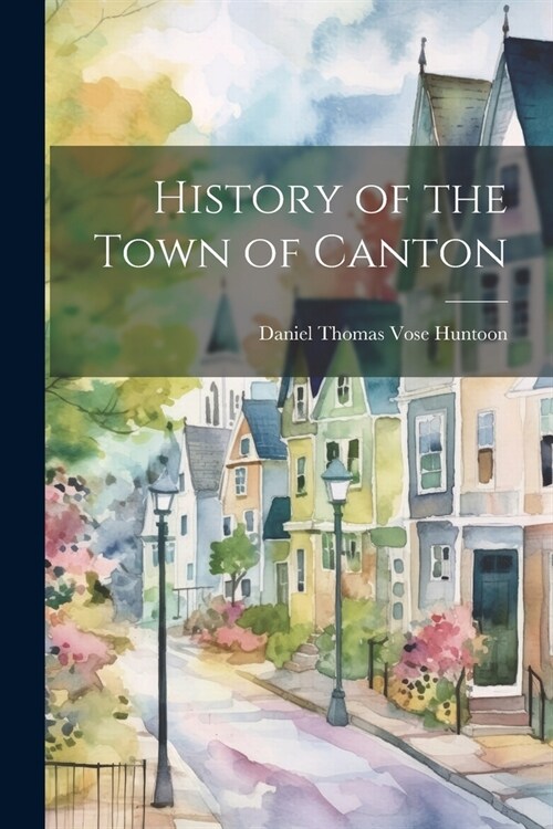 History of the Town of Canton (Paperback)