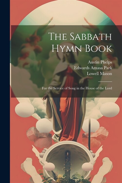 The Sabbath Hymn Book: For the Service of Song in the House of the Lord (Paperback)