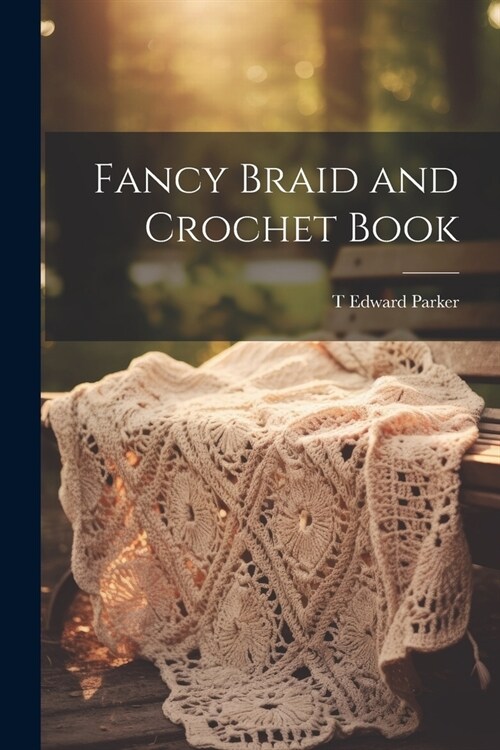 Fancy Braid and Crochet Book (Paperback)