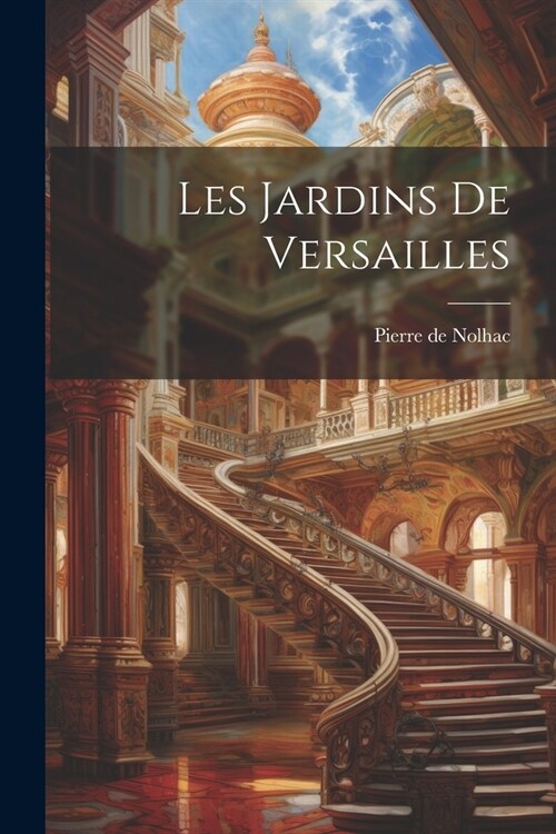 Les jardins de Versailles (Paperback)