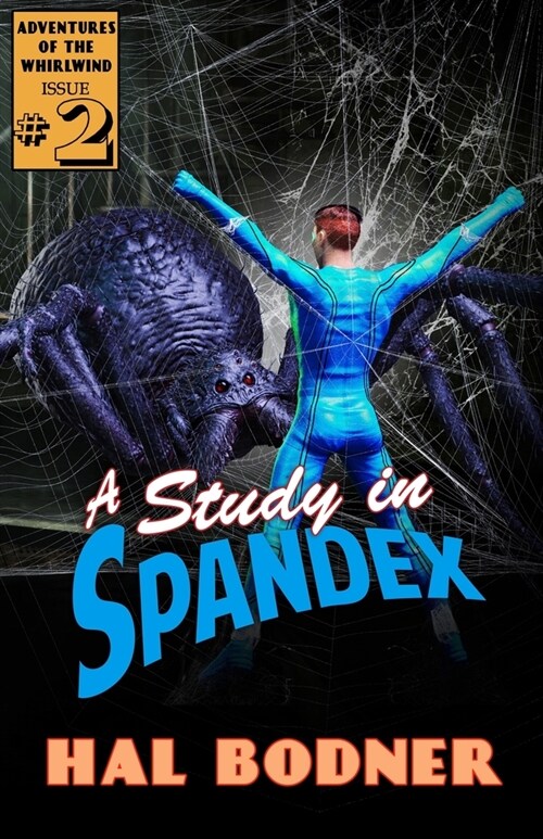 A Study in Spandex: The Adventures of the Whirlwind Volume 2 (Paperback)