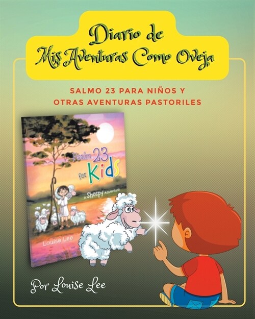 Diario de Mis Aventuras Como Oveja: Salmo 23 Para Ni?s y Otras Aventuras Pastoriles (Paperback)