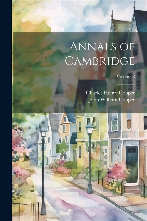 Annals of Cambridge; Volume 3 (Paperback)