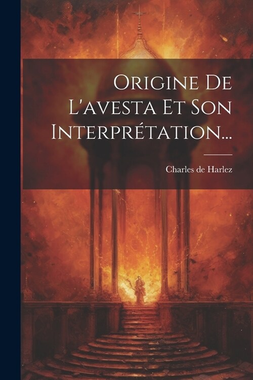 Origine De Lavesta Et Son Interpr?ation... (Paperback)