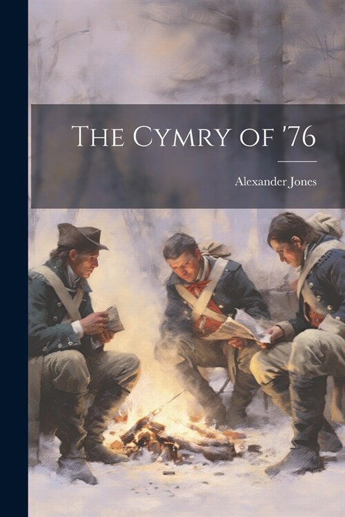 The Cymry of 76 (Paperback)