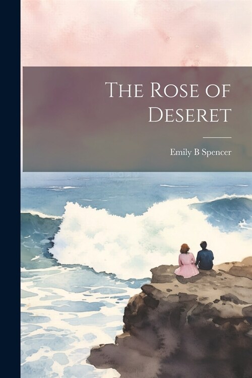 The Rose of Deseret (Paperback)