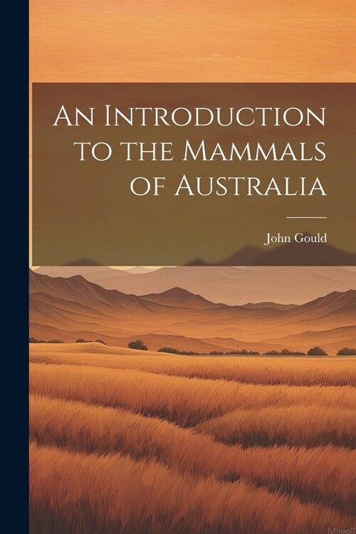 An Introduction to the Mammals of Australia (Paperback)