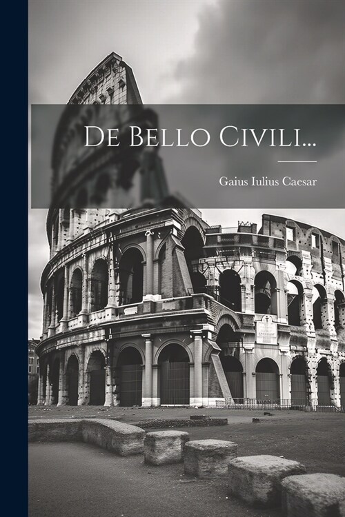 De Bello Civili... (Paperback)