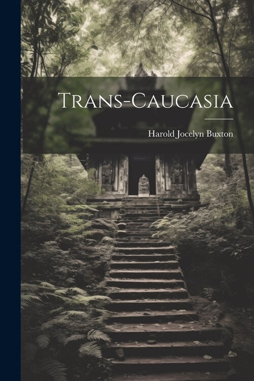 Trans-Caucasia (Paperback)