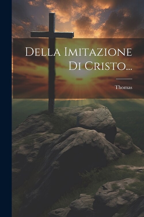 Della Imitazione Di Cristo... (Paperback)