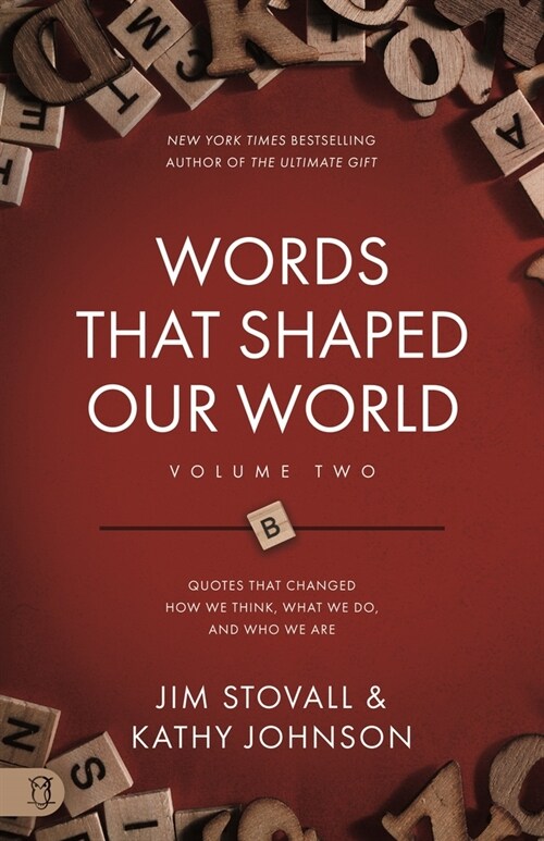 Words That Shaped Our World Volume Two: Legendary Voices of History: Quotes That Changes How We Think, What We Do, and Who We Are (Paperback)