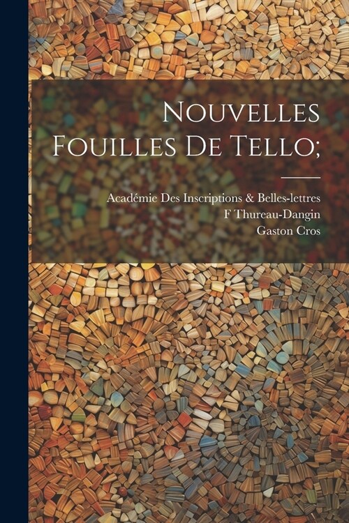 Nouvelles fouilles de Tello; (Paperback)