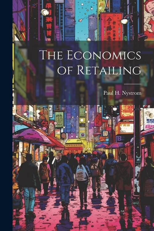 The Economics of Retailing (Paperback)