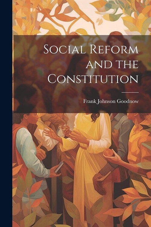 Social Reform and the Constitution (Paperback)