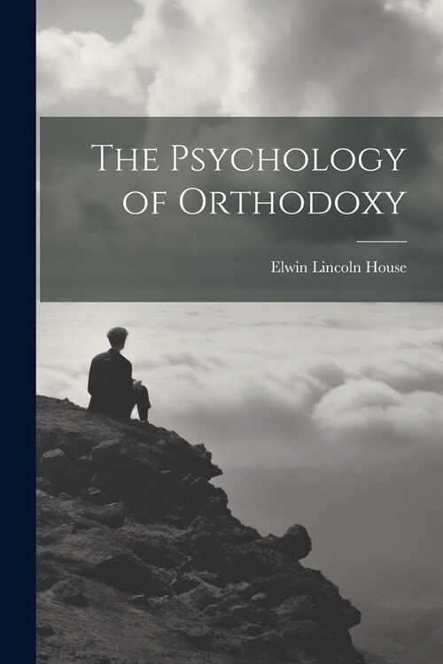 The Psychology of Orthodoxy (Paperback)