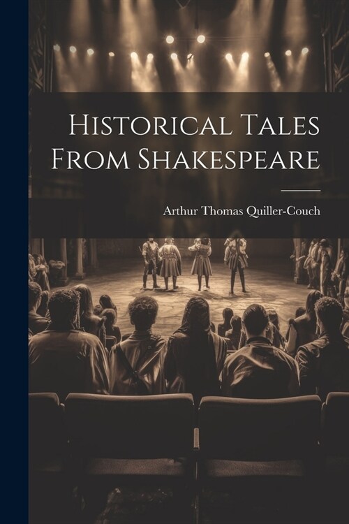 Historical Tales From Shakespeare (Paperback)