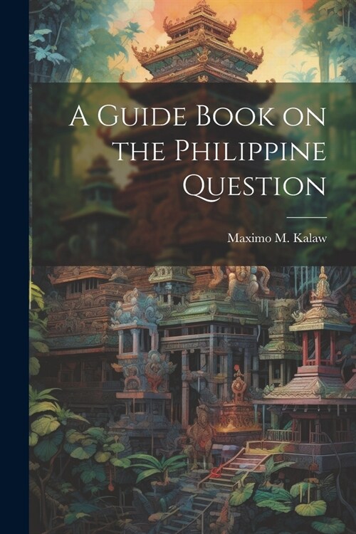 A Guide Book on the Philippine Question (Paperback)