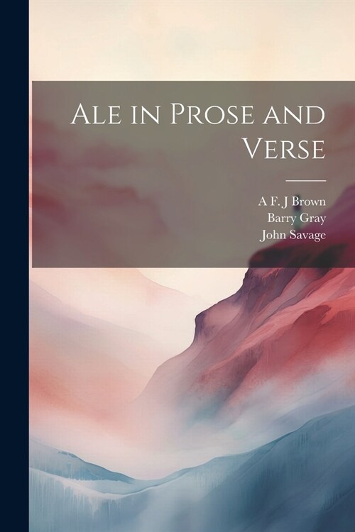 Ale in Prose and Verse (Paperback)