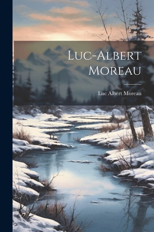 Luc-Albert Moreau (Paperback)