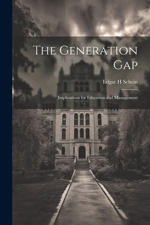 The Generation Gap: Implications for Education and Management (Paperback)