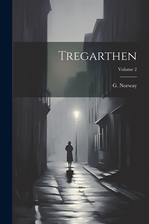 Tregarthen; Volume 2 (Paperback)