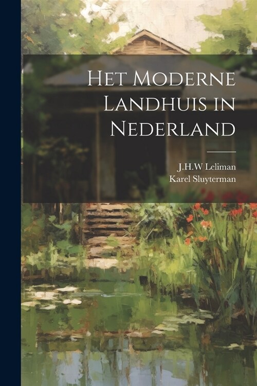 Het moderne landhuis in Nederland (Paperback)