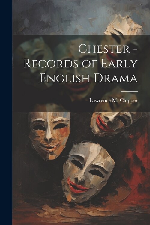 Chester - Records of Early English Drama (Paperback)