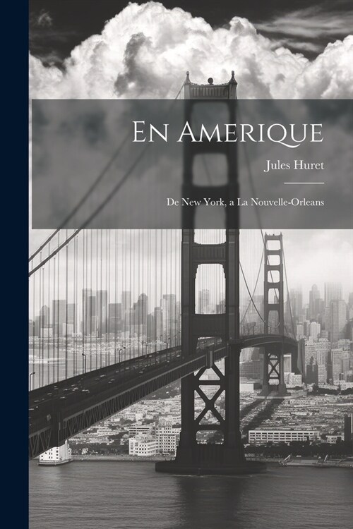 En Amerique: De New York, a la Nouvelle-Orleans (Paperback)