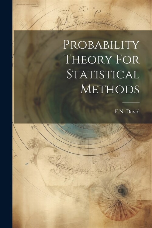 Probability Theory For Statistical Methods (Paperback)