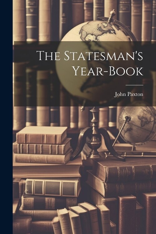 The Statesmans Year-book (Paperback)