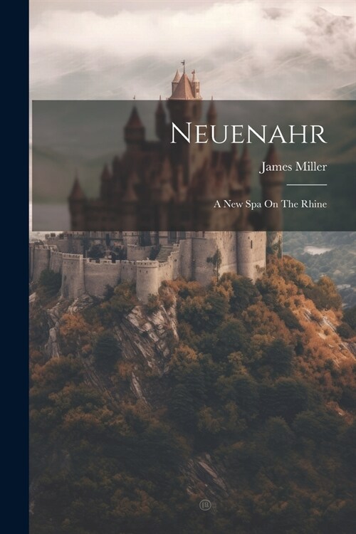 Neuenahr: A New Spa On The Rhine (Paperback)