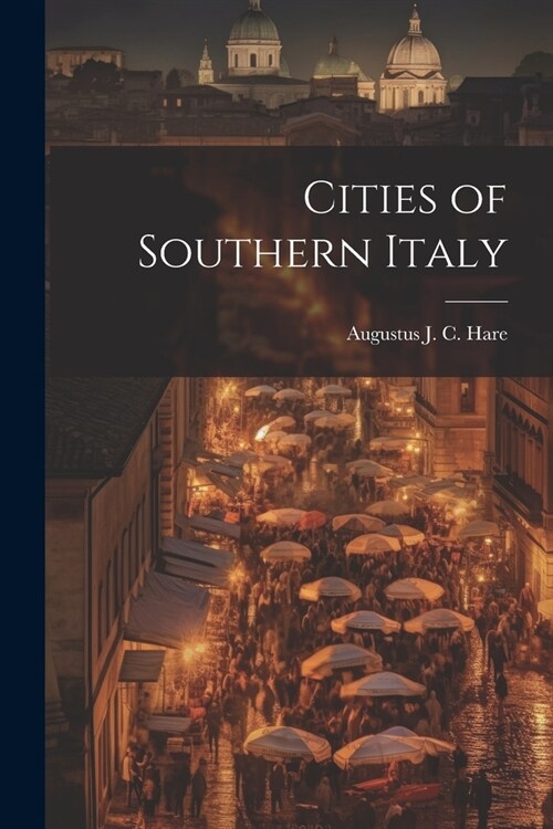 Cities of Southern Italy (Paperback)