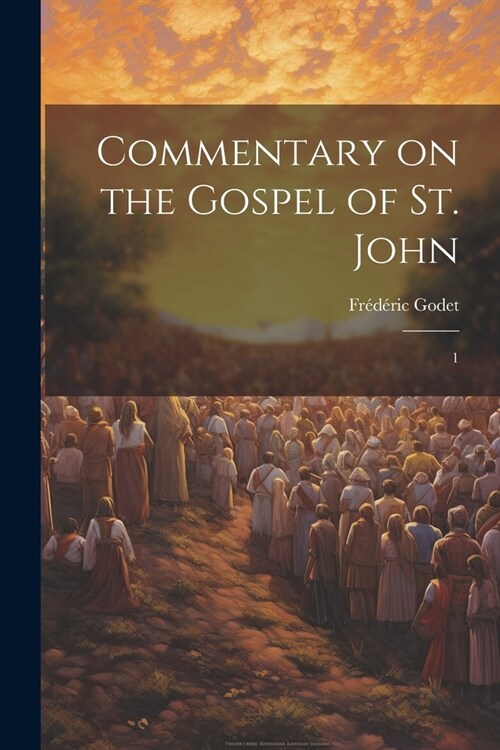 Commentary on the Gospel of St. John: 1 (Paperback)