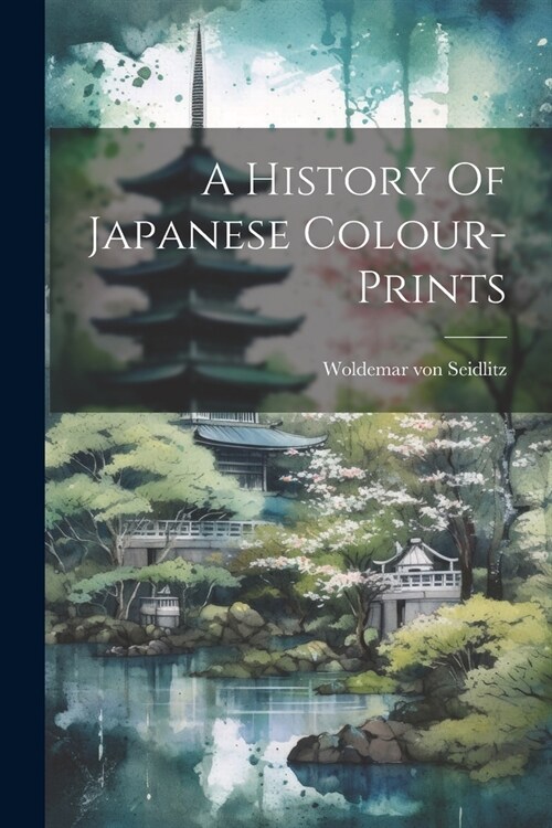 A History Of Japanese Colour-prints (Paperback)