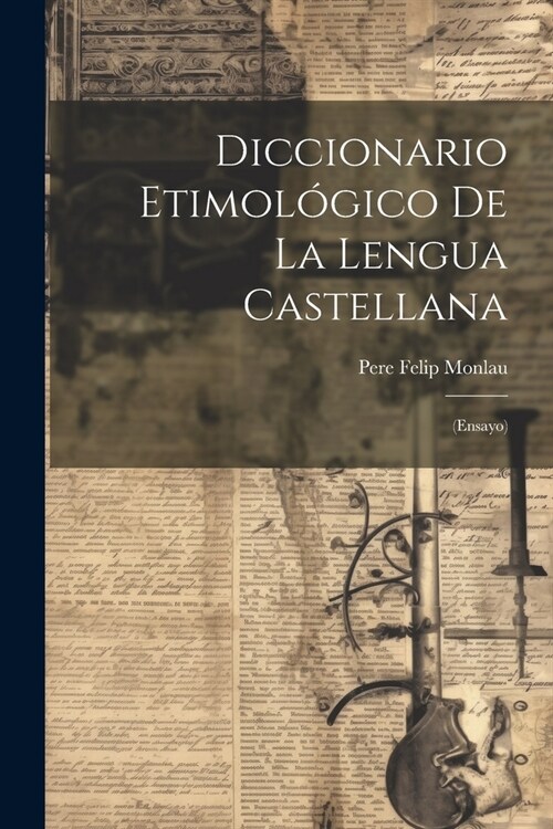 Diccionario Etimol?ico De La Lengua Castellana: (ensayo) (Paperback)