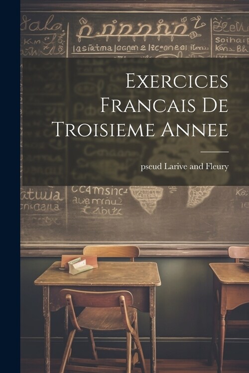 Exercices Francais De Troisieme Annee (Paperback)