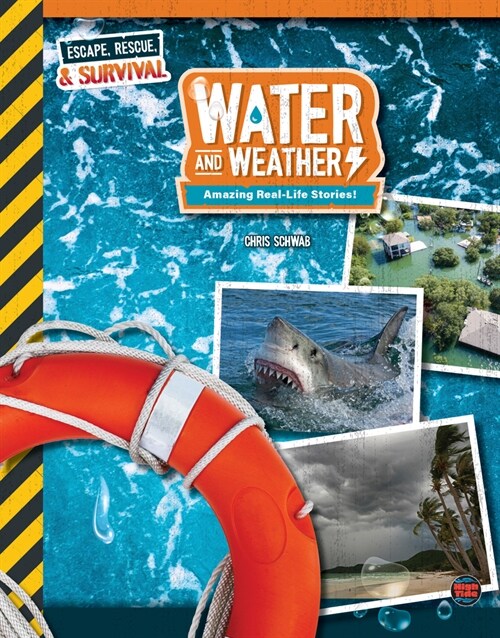 Water and Weather, Grades 4 - 9: Amazing Real-Life Stories! (Paperback)