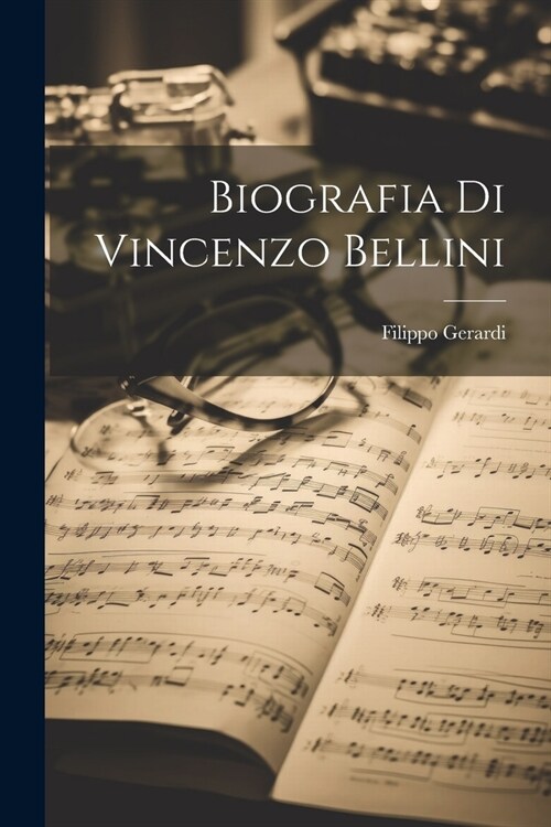 Biografia Di Vincenzo Bellini (Paperback)
