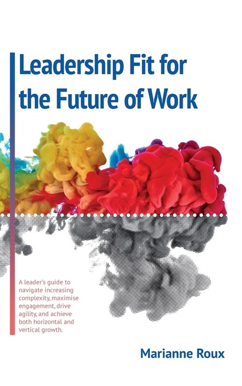 Leadership Fit For The Future Of Work (Hardcover)