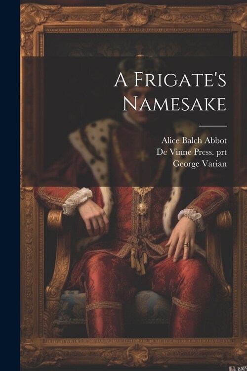 A Frigates Namesake (Paperback)