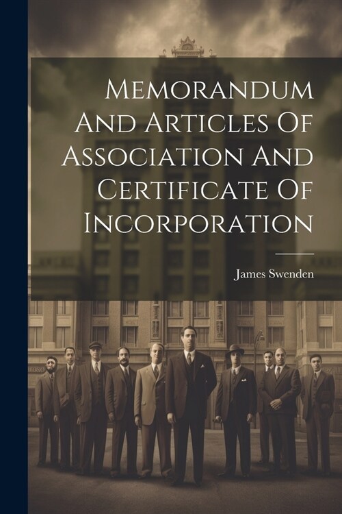 Memorandum And Articles Of Association And Certificate Of Incorporation (Paperback)