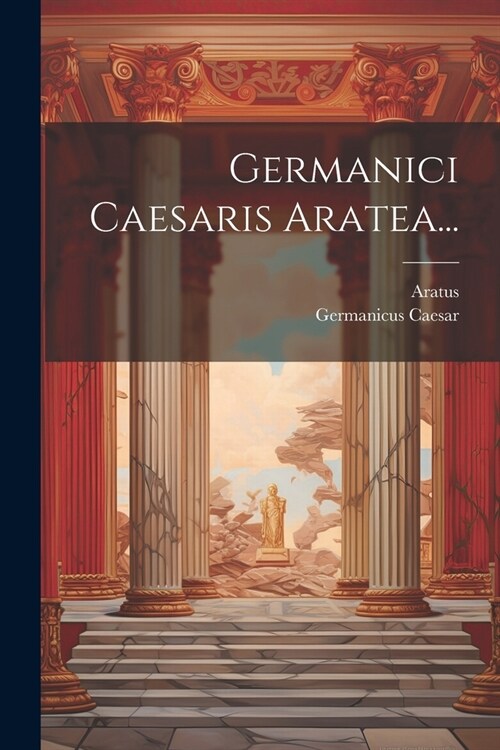 Germanici Caesaris Aratea... (Paperback)